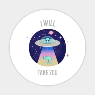 I Will Take You Cool T-shirt Design Magnet